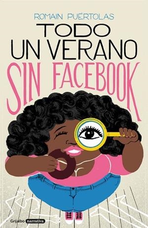 TODO UN VERANO SIN FACEBOOK | 9788425356391 | PUÉRTOLAS, ROMAIN | Llibres Parcir | Llibreria Parcir | Llibreria online de Manresa | Comprar llibres en català i castellà online