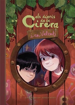 ELS DIARIS DE LA CIRERIA I EL VALENTÍ (CIRERA I VALENTÍ 1) | 9788420452456 | CHAMBLAIN, JORIS / NEYRET, AURÉLIE | Llibres Parcir | Llibreria Parcir | Llibreria online de Manresa | Comprar llibres en català i castellà online