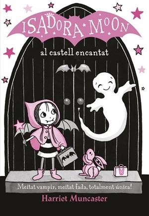 LA ISADORA MOON AL CASTELL ENCANTAT (LA ISADORA MOON) | 9788420487502 | MUNCASTER, HARRIET | Llibres Parcir | Llibreria Parcir | Llibreria online de Manresa | Comprar llibres en català i castellà online