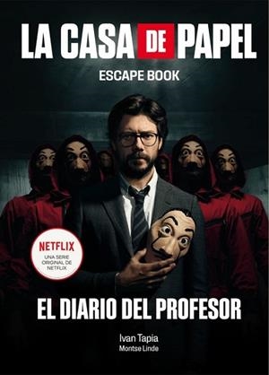 LA CASA DE PAPEL. ESCAPE BOOK | 9788417858384 | TAPIA, IVAN / LINDE, MONTSE | Llibres Parcir | Librería Parcir | Librería online de Manresa | Comprar libros en catalán y castellano online