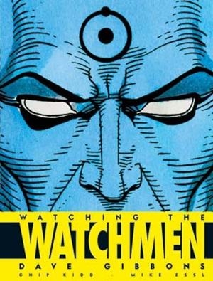 WATCHING THE WATCHMEN | 9788498478822 | GIBBONS, DAVE  / KIDD, CHIP / ESSL, MIKE | Llibres Parcir | Llibreria Parcir | Llibreria online de Manresa | Comprar llibres en català i castellà online