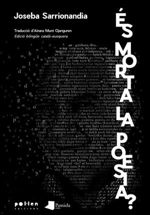 ÉS MORTA LA POESIA? | 9788416828432 | SARRIONANDIA, JOSEBA | Llibres Parcir | Llibreria Parcir | Llibreria online de Manresa | Comprar llibres en català i castellà online