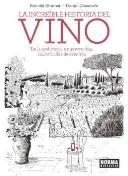 LA INCREÍBLE HISTORIA DEL VINO | 9788467939576 | CASANAVE, DANIEL / SIMMAT, BENOIST | Llibres Parcir | Llibreria Parcir | Llibreria online de Manresa | Comprar llibres en català i castellà online
