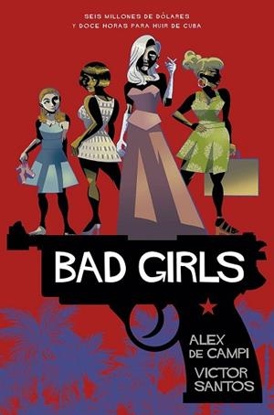 BAD GIRLS | 9788467938562 | DE CAMPI, ALEX  / SANTOS, VICTOR | Llibres Parcir | Llibreria Parcir | Llibreria online de Manresa | Comprar llibres en català i castellà online