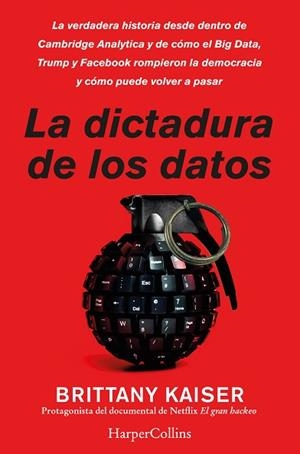 LA DICTADURA DE LOS DATOS. LA VERDADERA HISTORIA DESDE DENTRO DE CAMBRIDGE ANALY | 9788491394228 | KAISER, BRITTANY | Llibres Parcir | Llibreria Parcir | Llibreria online de Manresa | Comprar llibres en català i castellà online