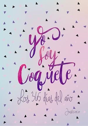 YO SOY COQUETE LOS 365 DÍAS DEL AÑO | 9788403519398 | DÍAZ (@MODAJUSTCOCO), VERÓNICA | Llibres Parcir | Llibreria Parcir | Llibreria online de Manresa | Comprar llibres en català i castellà online