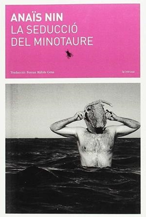 LA SEDUCCIÓ DEL MINOTAURE | 9788494524950 | NIN, ANAÏS | Llibres Parcir | Librería Parcir | Librería online de Manresa | Comprar libros en catalán y castellano online