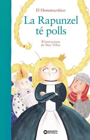 LA RAPUNZEL TÉ POLLS | 9788448949518 | HEMATOCRÍTICO, EL | Llibres Parcir | Llibreria Parcir | Llibreria online de Manresa | Comprar llibres en català i castellà online