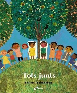 TOTS JUNTS | 9788499062822 | TECKENTRUP, BRITTA | Llibres Parcir | Librería Parcir | Librería online de Manresa | Comprar libros en catalán y castellano online