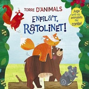 TORRE D'ANIMALS. ENFILA'T, RATOLINET! | 9788499062952 | JONES, CATHY | Llibres Parcir | Llibreria Parcir | Llibreria online de Manresa | Comprar llibres en català i castellà online