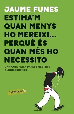 ESTIMA'M QUAN MENYS M'HO MEREIXI ... PERQUÈ ÉS QUAN MÉS HO NECESSITO | 9788417420840 | FUNES, JAUME | Llibres Parcir | Llibreria Parcir | Llibreria online de Manresa | Comprar llibres en català i castellà online