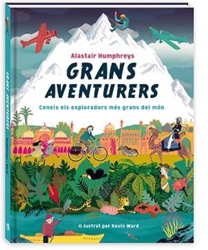 GRANS AVENTURERS | 9788417497460 | HUMPHREYS, ALASTAIR | Llibres Parcir | Llibreria Parcir | Llibreria online de Manresa | Comprar llibres en català i castellà online