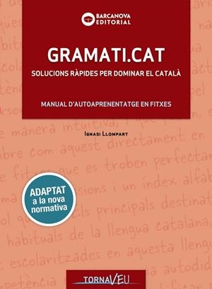 GRAMATI.CAT | 9788448949747 | LLOMPART, IGNASI | Llibres Parcir | Librería Parcir | Librería online de Manresa | Comprar libros en catalán y castellano online