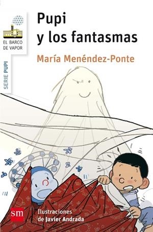 PUPI Y LOS FANTASMAS | 9788467575378 | MENÉNDEZ-PONTE, MARÍA | Llibres Parcir | Llibreria Parcir | Llibreria online de Manresa | Comprar llibres en català i castellà online