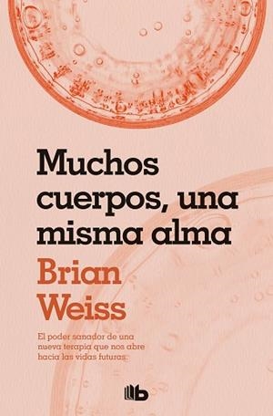 MUCHOS CUERPOS, UNA MISMA ALMA | 9788490706817 | WEISS, BRIAN | Llibres Parcir | Llibreria Parcir | Llibreria online de Manresa | Comprar llibres en català i castellà online