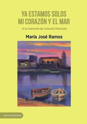 YA ESTAMOS SOLOS MI CORAZÓN Y EL MAR | 9788416843961 | RAMOS, MARÍA JOSÉ | Llibres Parcir | Librería Parcir | Librería online de Manresa | Comprar libros en catalán y castellano online