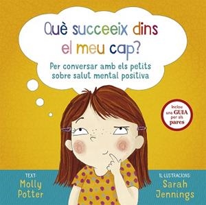 QUÈ SUCCEEIX DINS EL MEU CAP? | 9788491453000 | POTTER, MOLLY | Llibres Parcir | Llibreria Parcir | Llibreria online de Manresa | Comprar llibres en català i castellà online