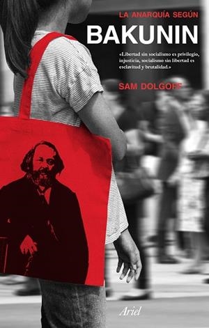 LA ANARQUÍA SEGÚN BAKUNIN | 9788434425965 | DOLGOFF, SAM | Llibres Parcir | Librería Parcir | Librería online de Manresa | Comprar libros en catalán y castellano online