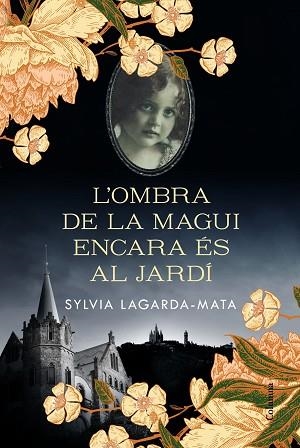 L'OMBRA DE LA MAGUI ENCARA ÉS AL JARDÍ | 9788466426008 | LAGARDA MATA, SYLVIA | Llibres Parcir | Llibreria Parcir | Llibreria online de Manresa | Comprar llibres en català i castellà online