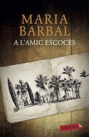 A L'AMIC ESCOCÈS | 9788417423094 | BARBAL, MARIA | Llibres Parcir | Llibreria Parcir | Llibreria online de Manresa | Comprar llibres en català i castellà online