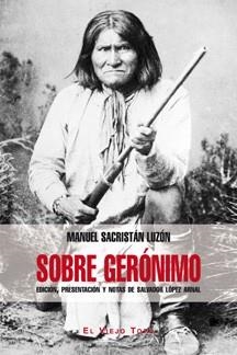 SOBRE GERÓNIMO. EDICIÓN, PRESENTACIÓN Y NOTAS DE SALVADOR LÓPEZ ARNAL | 9788415216742 | MANUEL SACRISTÁN LUZÓN | Llibres Parcir | Librería Parcir | Librería online de Manresa | Comprar libros en catalán y castellano online