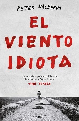 EL VIENTO IDIOTA | 9788499987811 | KALDHEIM, PETER | Llibres Parcir | Librería Parcir | Librería online de Manresa | Comprar libros en catalán y castellano online