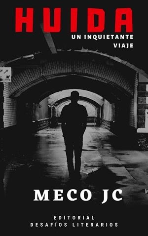 HUIDA. UN INQUIETANTE VIAJE | 9788409170326 | MECO JC | Llibres Parcir | Llibreria Parcir | Llibreria online de Manresa | Comprar llibres en català i castellà online