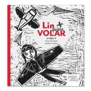 LIN QUIERE VOLAR | 9788494942891 | FERNANDI, AIQUE/FUNDORA, IRANIDIS | Llibres Parcir | Llibreria Parcir | Llibreria online de Manresa | Comprar llibres en català i castellà online