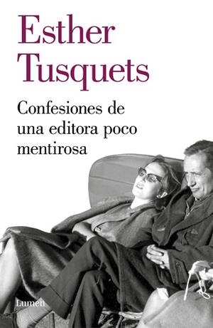 CONFESIONES DE UNA EDITORA POCO MENTIROSA | 9788426405722 | TUSQUETS, ESTHER | Llibres Parcir | Llibreria Parcir | Llibreria online de Manresa | Comprar llibres en català i castellà online