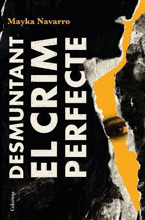 DESMUNTANT EL CRIM PERFECTE | 9788466426039 | NAVARRO MIRANDA, MAYKA | Llibres Parcir | Llibreria Parcir | Llibreria online de Manresa | Comprar llibres en català i castellà online