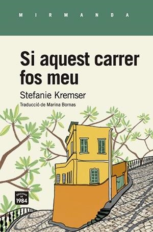 SI AQUEST CARRER FOS MEU | 9788416987634 | KREMSER, STEFANIE | Llibres Parcir | Llibreria Parcir | Llibreria online de Manresa | Comprar llibres en català i castellà online