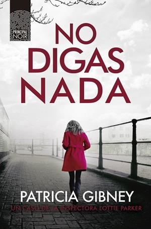 NO DIGAS NADA | 9788417333751 | GIBNEY, PATRICIA | Llibres Parcir | Llibreria Parcir | Llibreria online de Manresa | Comprar llibres en català i castellà online