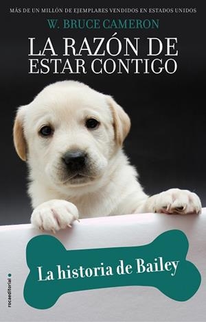LA RAZÓN DE ESTAR CONTIGO. LA HISTORIA DE BAILEY | 9788417771218 | CAMERON, W. BRUCE | Llibres Parcir | Llibreria Parcir | Llibreria online de Manresa | Comprar llibres en català i castellà online