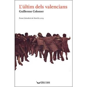 L'ULTIM DELS VALENCIANS (PREMI LLETRAFERIT DE NOVE | 9788412043037 | COLOMER, GUILLERMO | Llibres Parcir | Librería Parcir | Librería online de Manresa | Comprar libros en catalán y castellano online