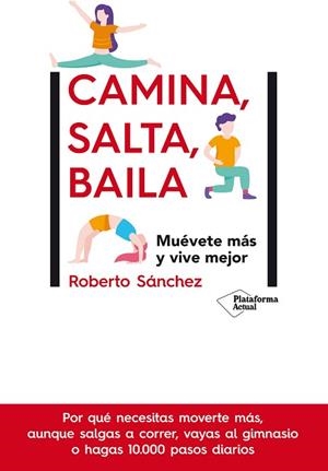 CAMINA, SALTA, BAILA | 9788417886448 | SÁNCHEZ, ROBERTO | Llibres Parcir | Llibreria Parcir | Llibreria online de Manresa | Comprar llibres en català i castellà online