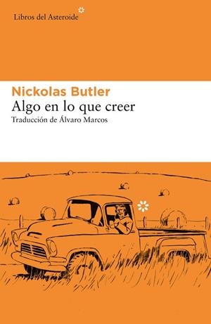 ALGO EN LO QUE CREER | 9788417977160 | BUTLER, NICKOLAS | Llibres Parcir | Llibreria Parcir | Llibreria online de Manresa | Comprar llibres en català i castellà online