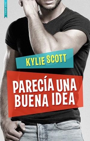 PARECÍA UNA BUENA IDEA | 9788416973859 | SCOTT, KYLIE | Llibres Parcir | Llibreria Parcir | Llibreria online de Manresa | Comprar llibres en català i castellà online