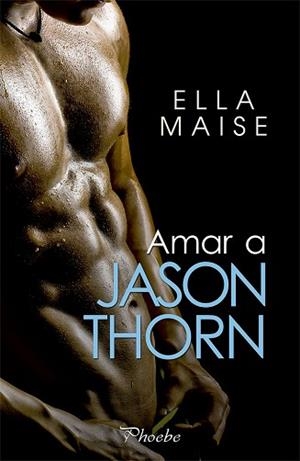 AMAR A JASON THORN | 9788417683665 | MAISE, ELLA | Llibres Parcir | Llibreria Parcir | Llibreria online de Manresa | Comprar llibres en català i castellà online