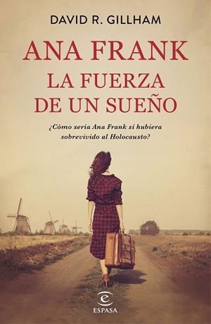 ANA FRANK. LA FUERZA DE UN SUEÑO | 9788467058413 | GILLHAM, DAVID R. | Llibres Parcir | Llibreria Parcir | Llibreria online de Manresa | Comprar llibres en català i castellà online