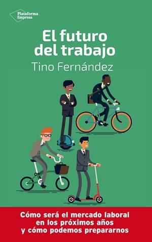 EL FUTURO DEL TRABAJO | 9788417886233 | FERNÁNDEZ, TINO | Llibres Parcir | Librería Parcir | Librería online de Manresa | Comprar libros en catalán y castellano online