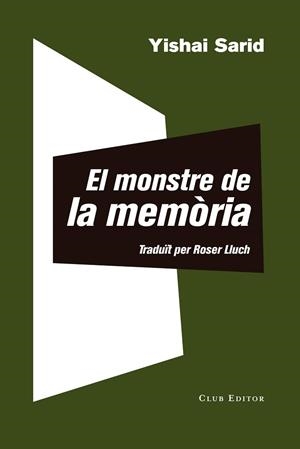 EL MONSTRE DE LA MEMÒRIA | 9788473292511 | SARID, YISHAI | Llibres Parcir | Librería Parcir | Librería online de Manresa | Comprar libros en catalán y castellano online