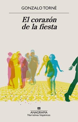 EL CORAZÓN DE LA FIESTA | 9788433998897 | TORNÉ, GONZALO | Llibres Parcir | Librería Parcir | Librería online de Manresa | Comprar libros en catalán y castellano online