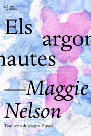 ELS ARGONAUTES | 9788412006964 | NELSON, MAGGIE | Llibres Parcir | Llibreria Parcir | Llibreria online de Manresa | Comprar llibres en català i castellà online