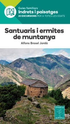 SANTUARIS DE MUNTANYA -ALPINA | 9788480908122 | BROSEL I JORDA, ALFONS | Llibres Parcir | Librería Parcir | Librería online de Manresa | Comprar libros en catalán y castellano online