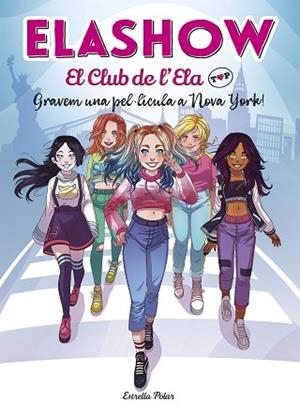 ELASHOW. EL CLUB DE L'ELA TOP 1. GRAVEM UNA PEL·LÍCULA A NOVA YORK! | 9788418134074 | MARTÍNEZ, ELAIA | Llibres Parcir | Librería Parcir | Librería online de Manresa | Comprar libros en catalán y castellano online