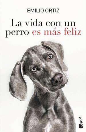 LA VIDA CON UN PERRO ES MÁS FELIZ | 9788427046863 | ORTIZ, EMILIO | Llibres Parcir | Llibreria Parcir | Llibreria online de Manresa | Comprar llibres en català i castellà online