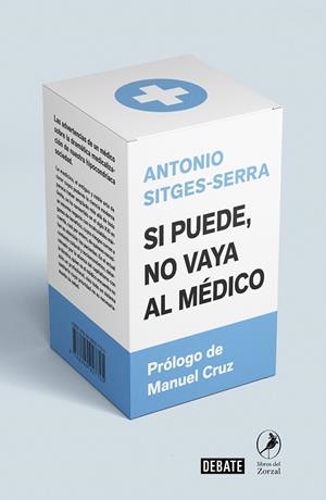 SI PUEDE NO VAYA AL MÉDICO | 9788418006005 | SITGES-SERRA, ANTONIO | Llibres Parcir | Librería Parcir | Librería online de Manresa | Comprar libros en catalán y castellano online
