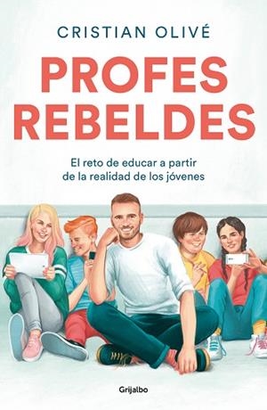 PROFES REBELDES | 9788425359187 | OLIVÉ PEÑAS, CRISTIAN | Llibres Parcir | Llibreria Parcir | Llibreria online de Manresa | Comprar llibres en català i castellà online