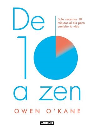 DE DIEZ A ZEN | 9788403520004 | O´KANE, OWEN | Llibres Parcir | Llibreria Parcir | Llibreria online de Manresa | Comprar llibres en català i castellà online