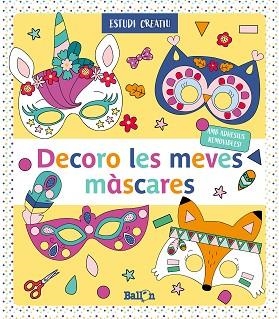 DECORO LES MEVES MÀSCARES - GROC | 9789403216980 | BALLON | Llibres Parcir | Llibreria Parcir | Llibreria online de Manresa | Comprar llibres en català i castellà online
